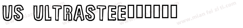US Ultrastee字体转换